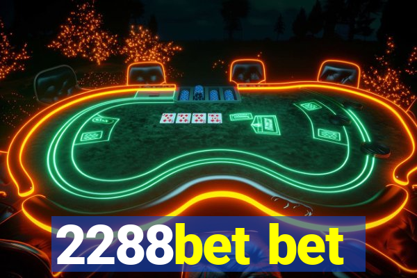 2288bet bet